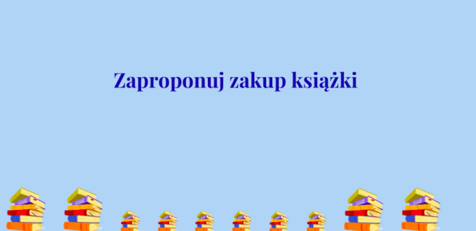 Zaproponuj zakup książki